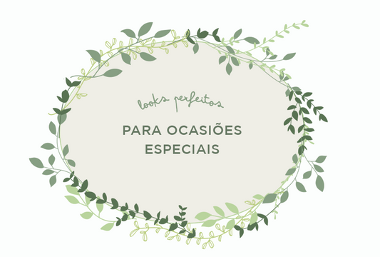 Looks perfeitos para ocasiões especiais
