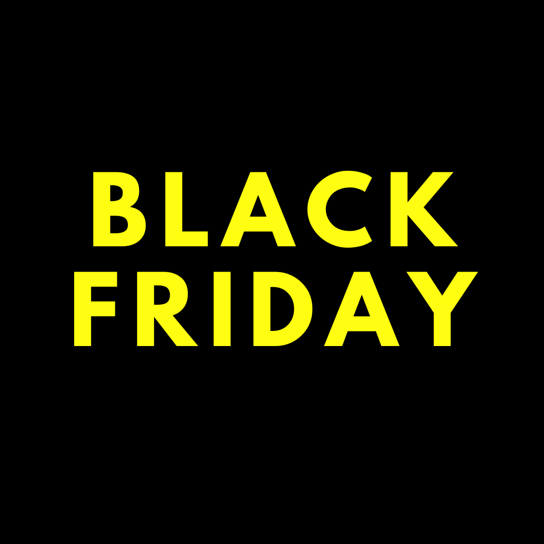 BLACK FRIDAY